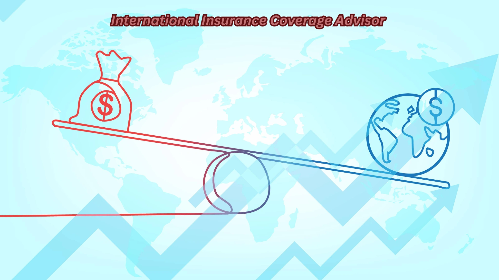"International insurance coverage advisor offering expert worldwide protection solutions"