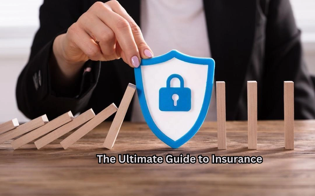 ultimate guide to insurance coverage and financial protection explained