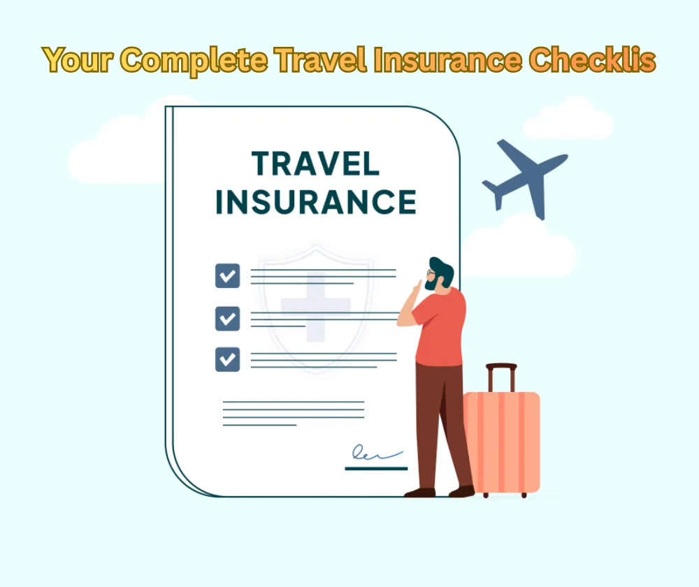"Traveler checking a 2025 travel insurance checklist on a clipboard with passport, flight tickets, and luggage on a desk."